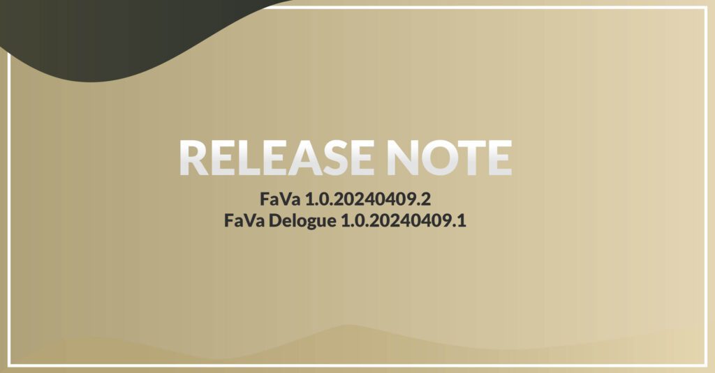 FaVa Release Note 1.0.20240409.2
