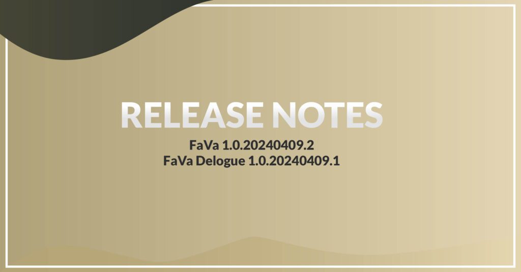 FaVa 1.0.20240409.2 and FaVa Delogue 1.0.20240409.1